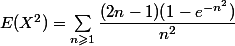 E(X^2) = \sum_{n \geqslant 1} \dfrac{(2n-1)(1-e^{-n^2})}{n^2}
